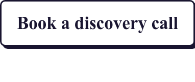 Book a discovery call